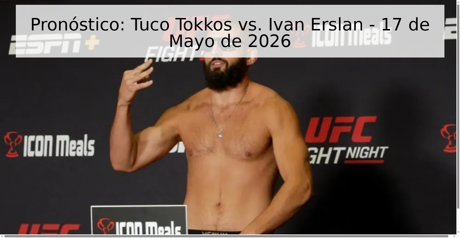 Pronóstico: Tuco Tokkos vs. Ivan Erslan - 17 de Mayo de 2026