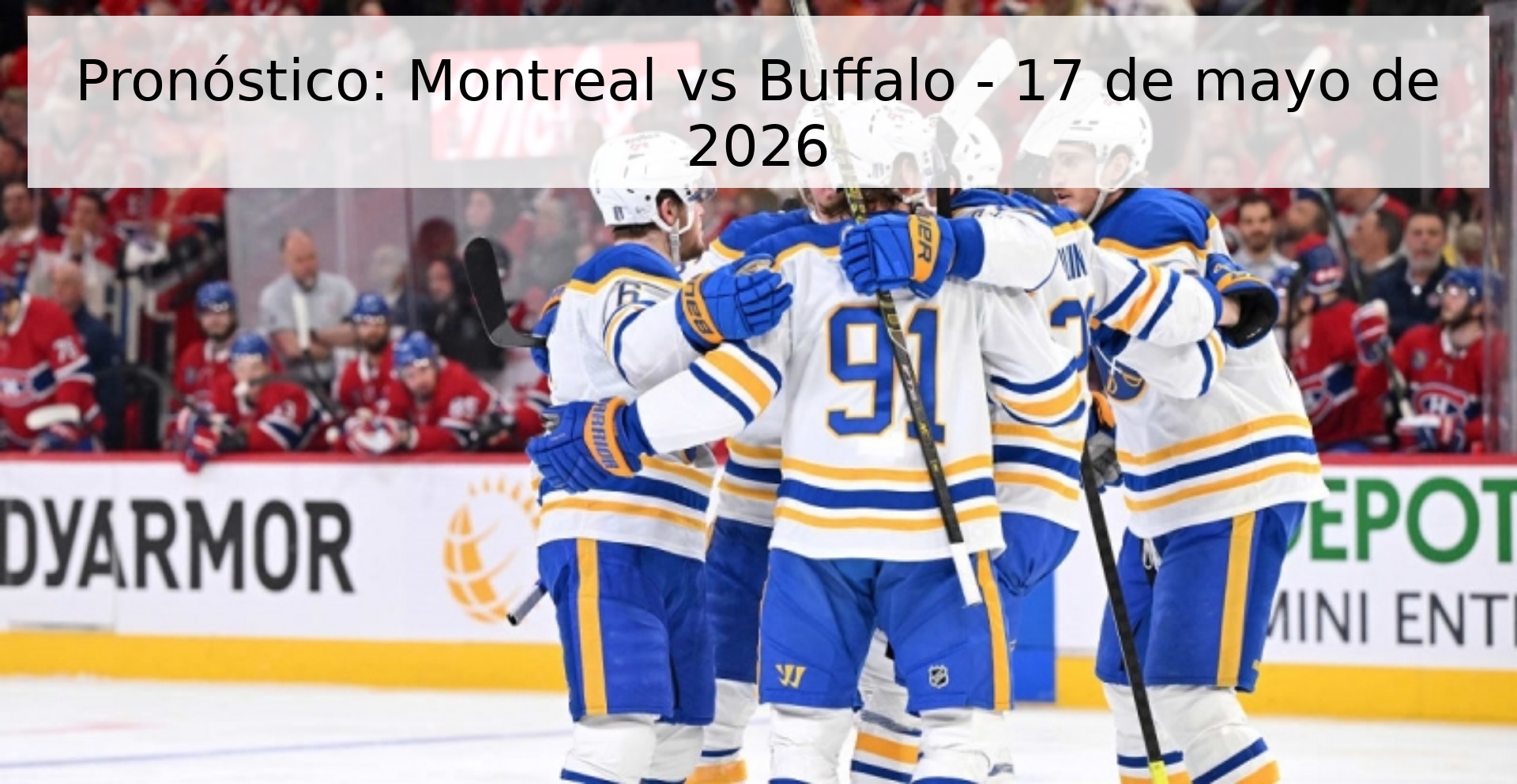 Pronóstico: Montreal vs Buffalo - 17 de mayo de 2026