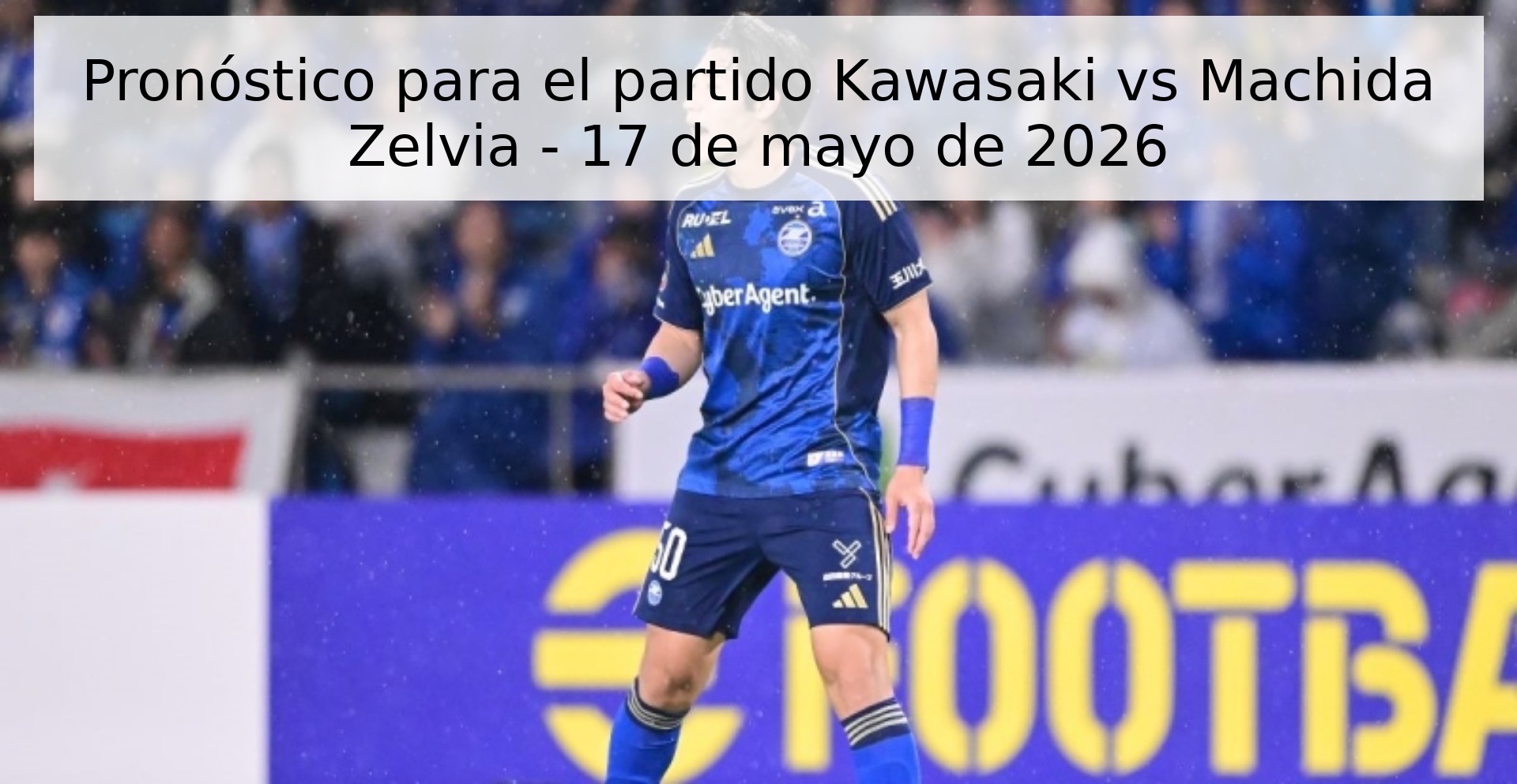 Pronóstico para el partido Kawasaki vs Machida Zelvia - 17 de mayo de 2026