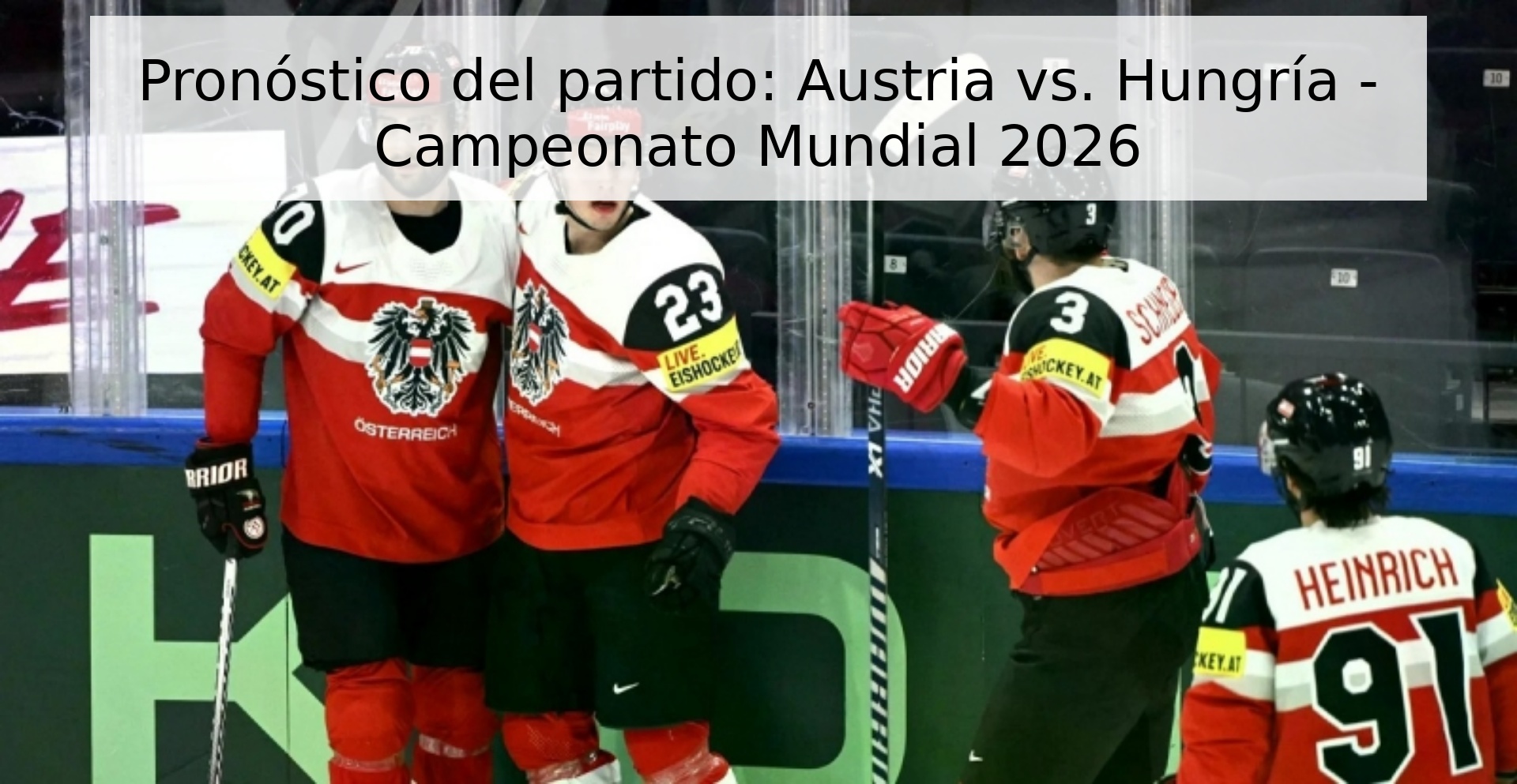 Pronóstico del partido: Austria vs. Hungría - Campeonato Mundial 2026