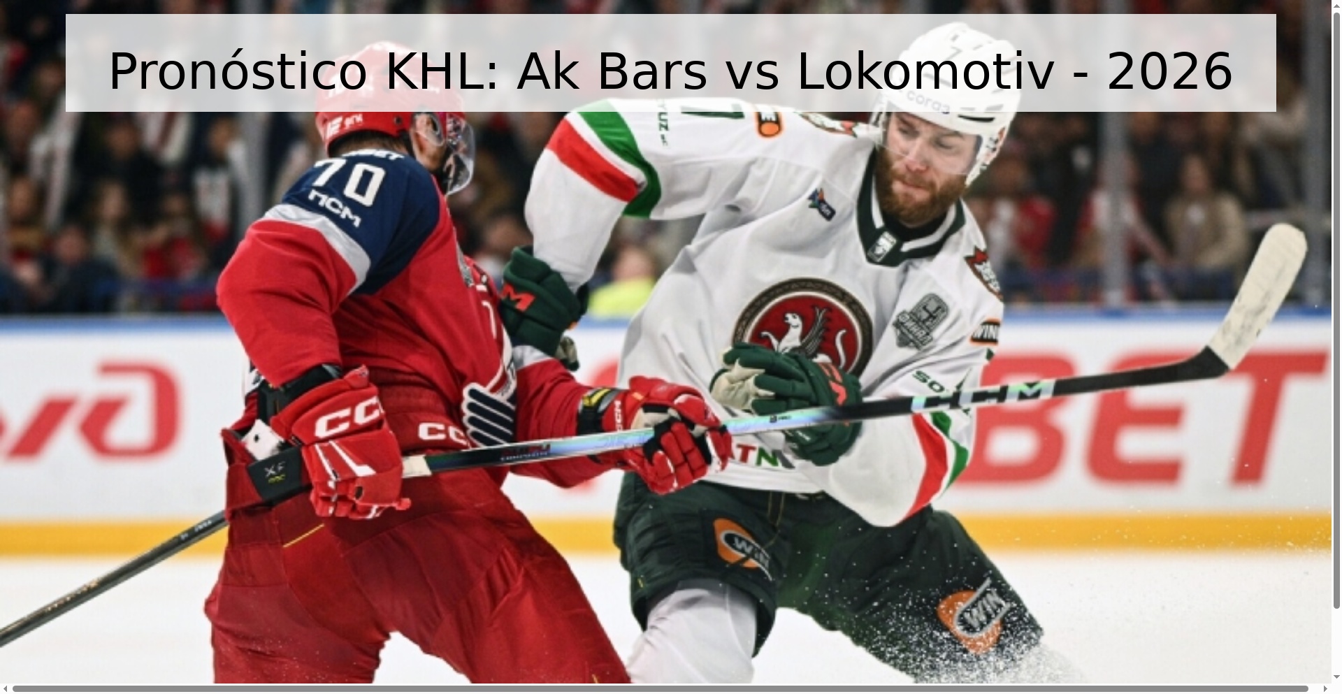 Pronóstico KHL: Ak Bars vs Lokomotiv - 2026
