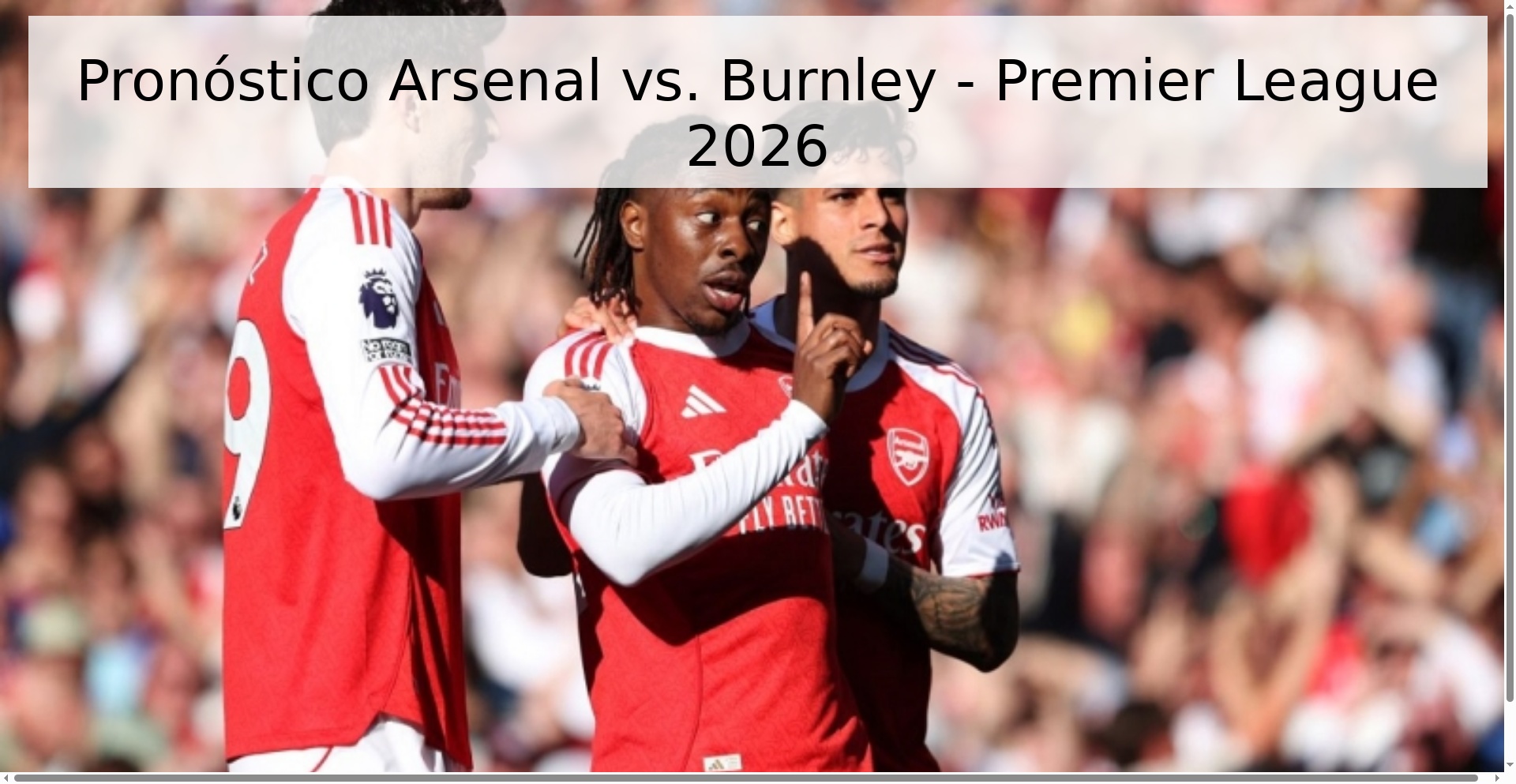 Pronóstico Arsenal vs. Burnley - Premier League 2026