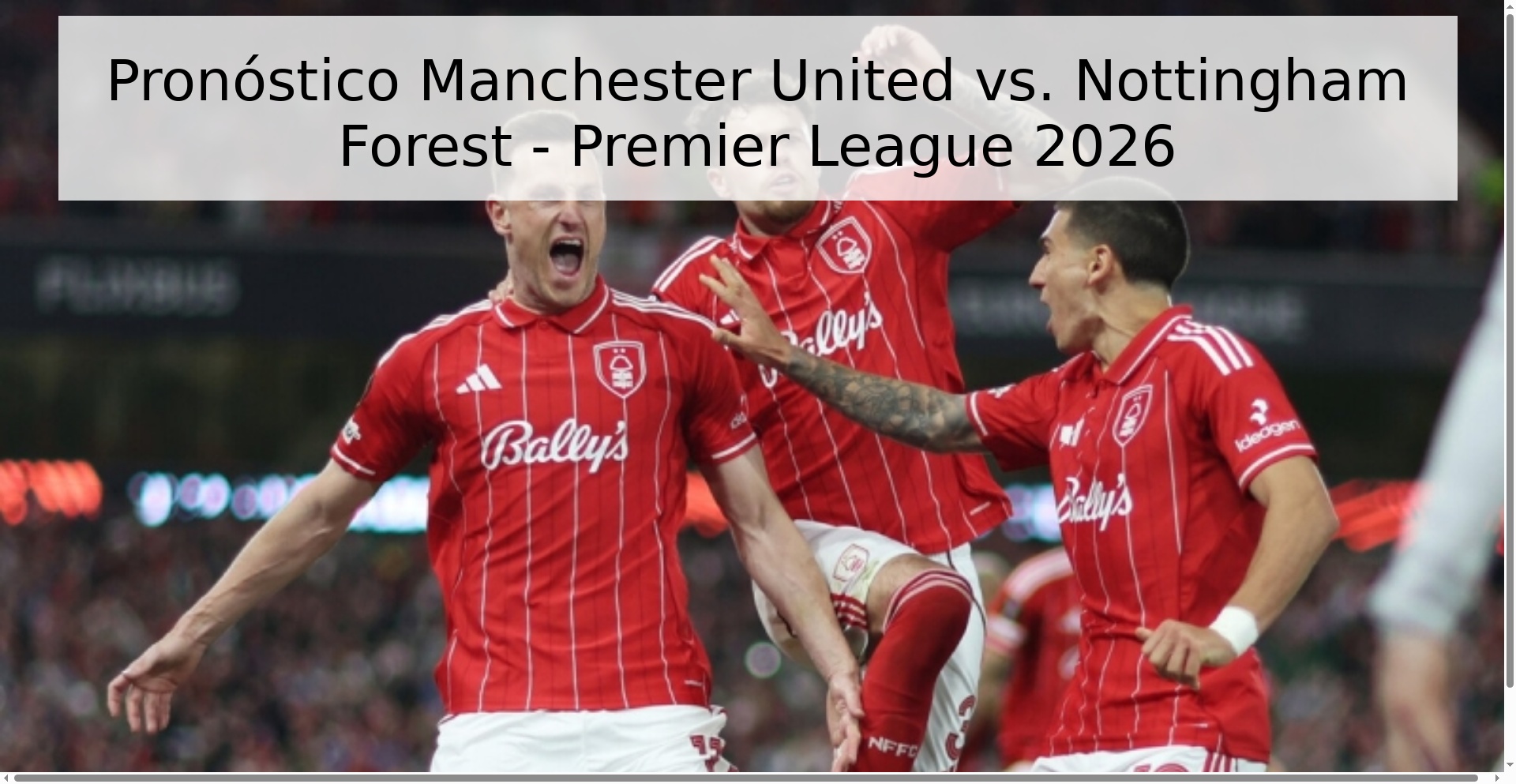 Pronóstico Manchester United vs. Nottingham Forest - Premier League 2026
