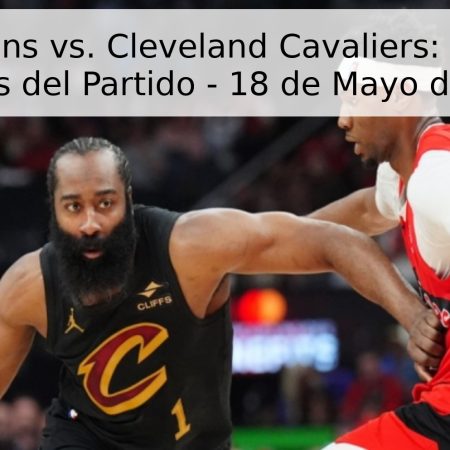 Detroit Pistons vs. Cleveland Cavaliers: Pronóstico y Análisis del Partido – 18 de Mayo de 2026