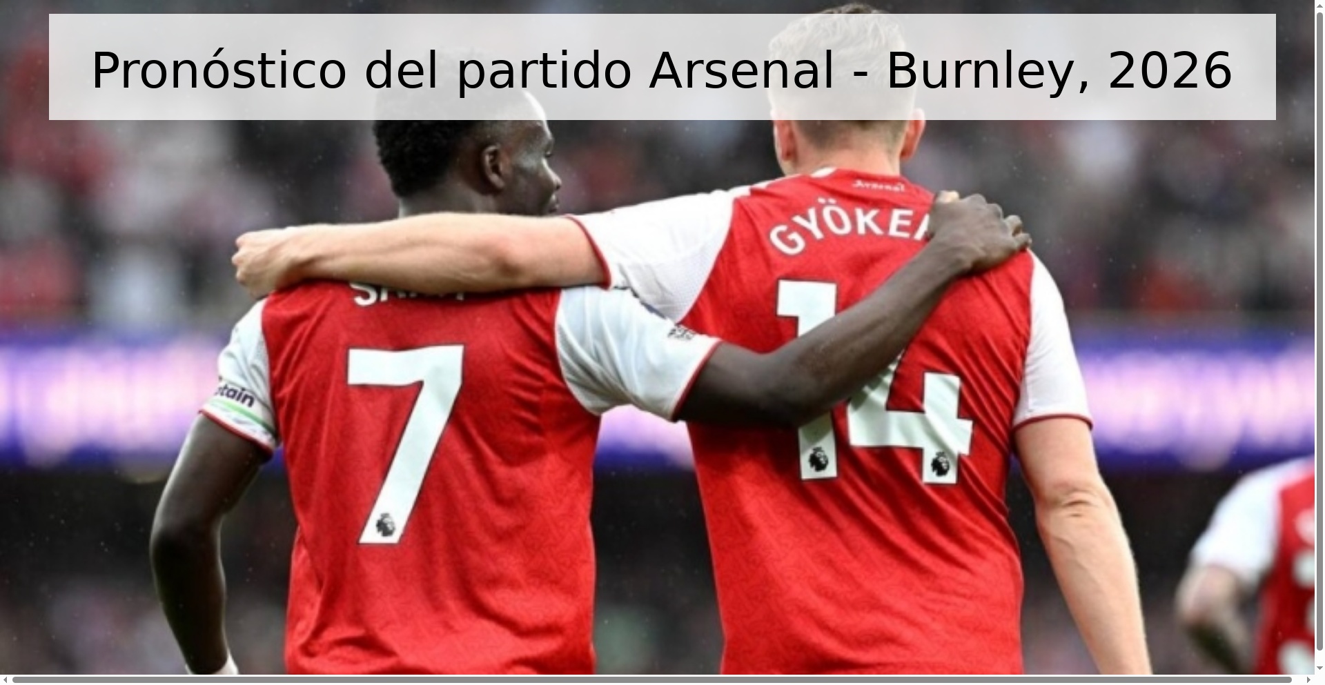 Pronóstico del partido Arsenal - Burnley, 2026