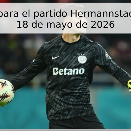 Pronóstico para el partido Hermannstadt vs FCSB – 18 de mayo de 2026