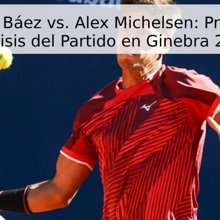 Sebastián Báez vs. Alex Michelsen: Pronóstico y Análisis del Partido en Ginebra 2026