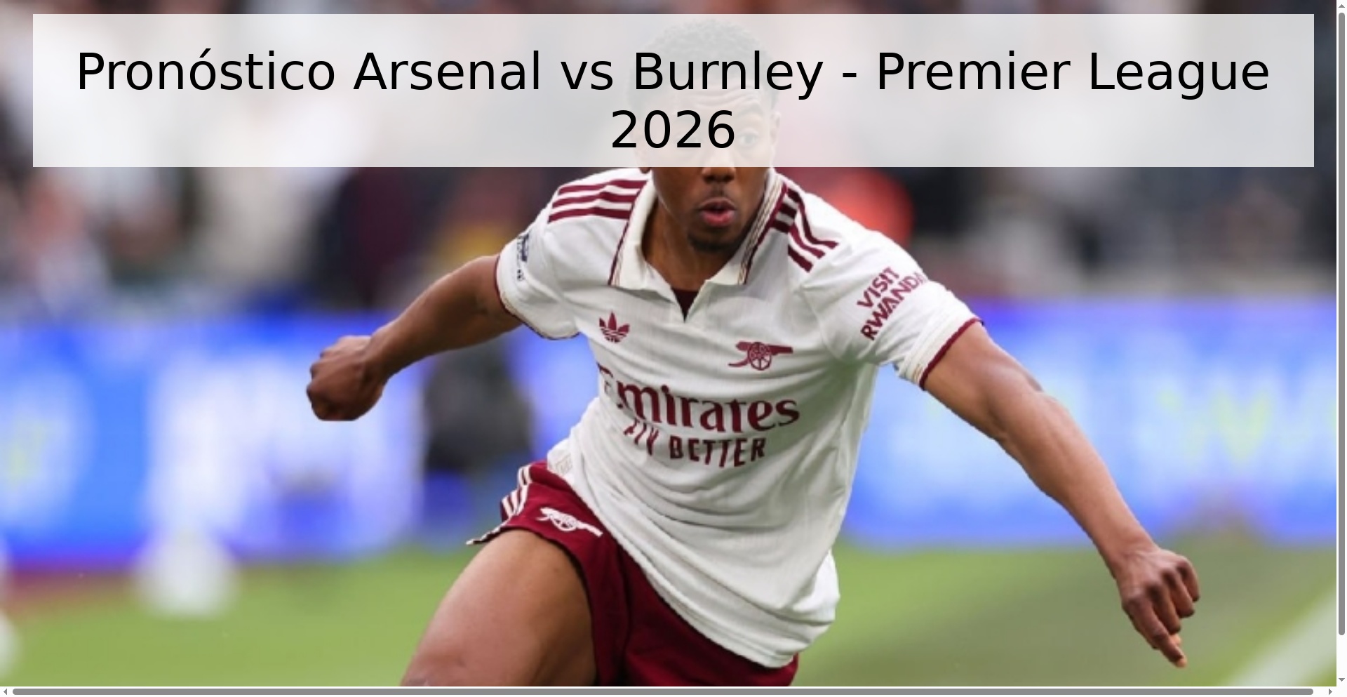Pronóstico Arsenal vs Burnley - Premier League 2026