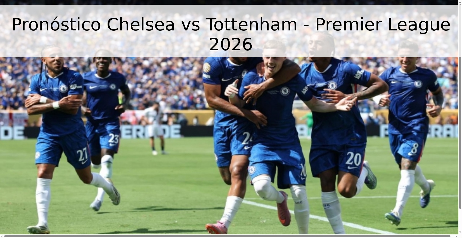 Pronóstico Chelsea vs Tottenham - Premier League 2026