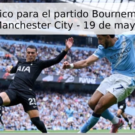 Pronóstico para el partido Bournemouth vs Manchester City – 19 de mayo