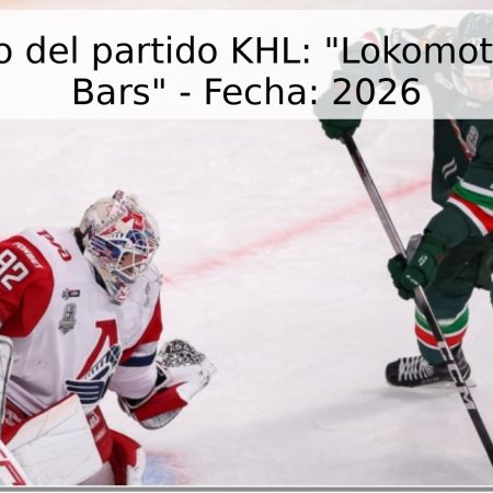 Pronóstico del partido KHL: “Lokomotiv” vs “Ak Bars” – Fecha: 2026