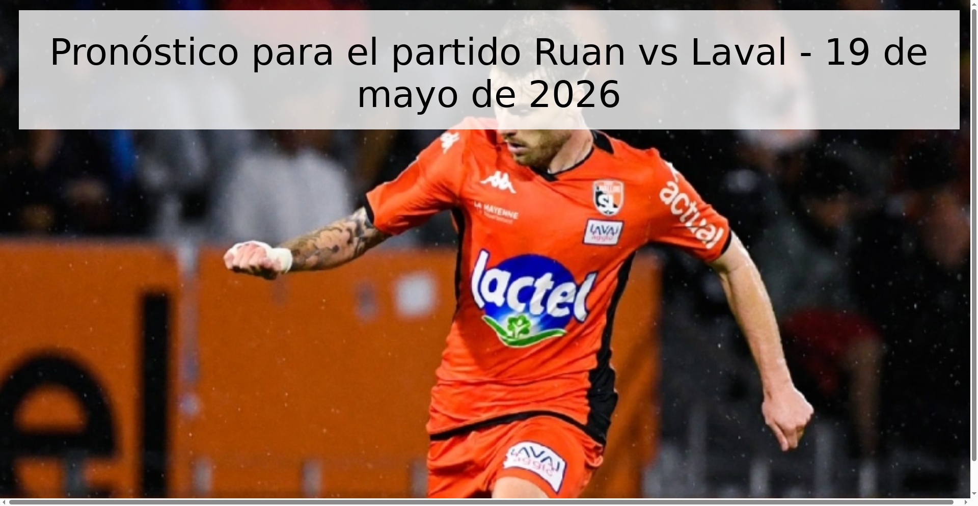 Pronóstico para el partido Ruan vs Laval - 19 de mayo de 2026 Pronóstico para el partido Ruan vs Laval - 19 de mayo de 2026