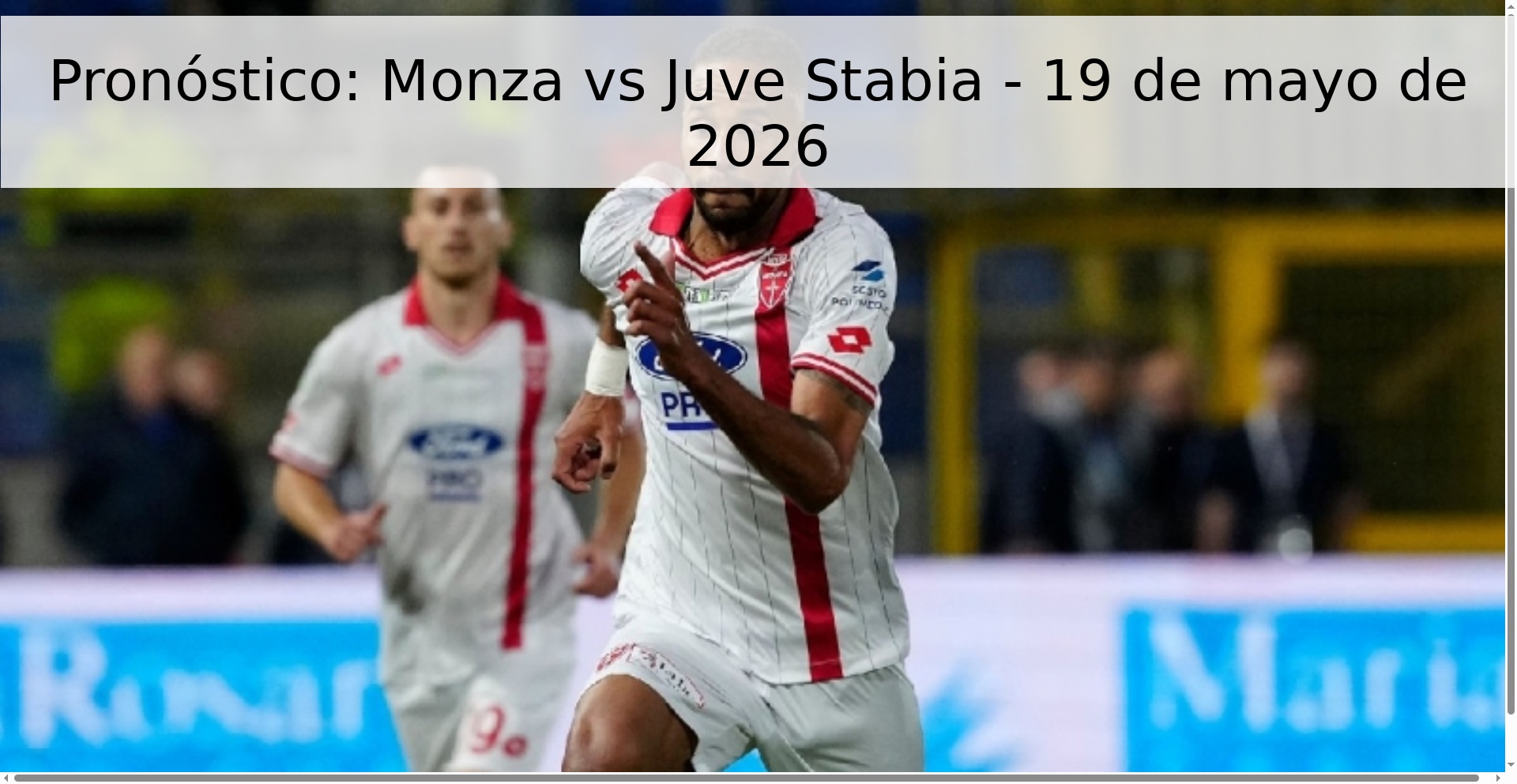 Pronóstico: Monza vs Juve Stabia - 19 de mayo de 2026