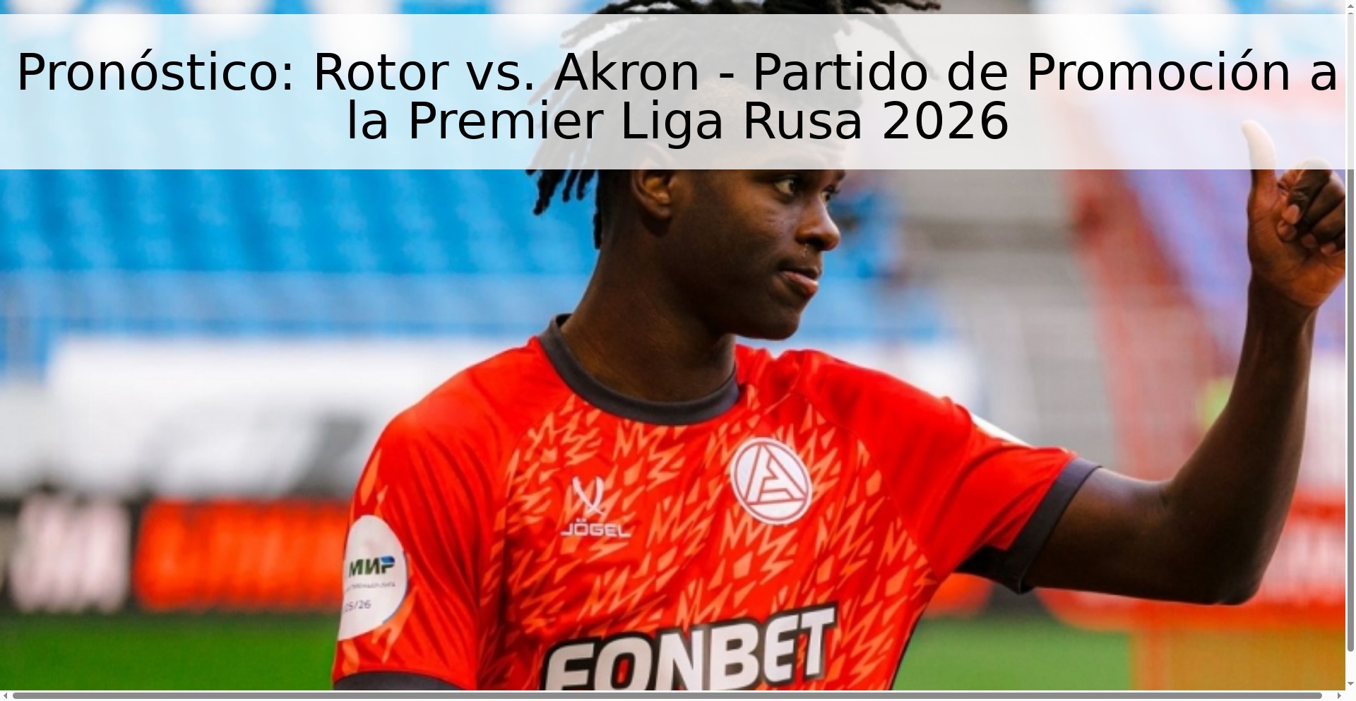 Pronóstico: Rotor vs. Akron - Partido de Promoción a la Premier Liga Rusa 2026