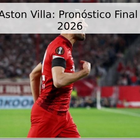 Friburgo vs Aston Villa: Pronóstico Final Liga Europa 2026