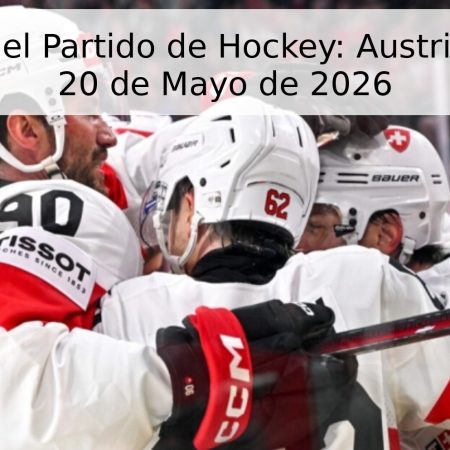 Pronóstico del Partido de Hockey: Austria vs. Suiza – 20 de Mayo de 2026