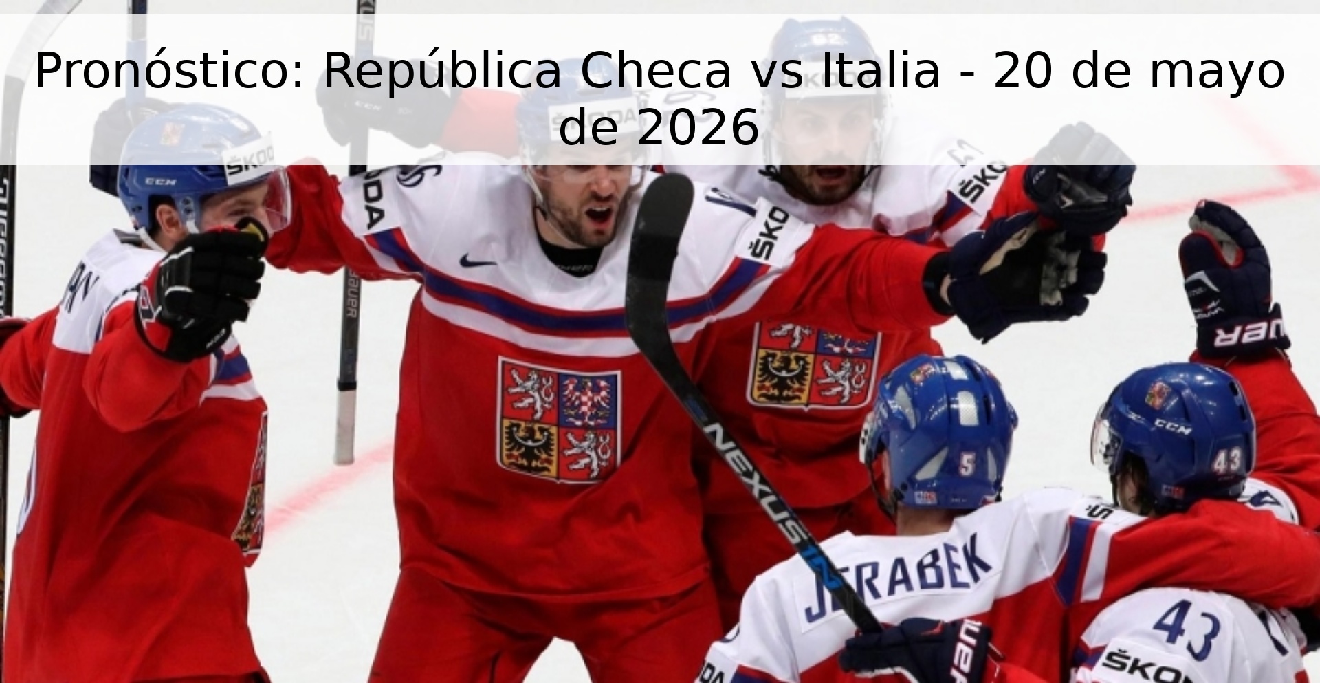 Pronóstico: República Checa vs Italia - 20 de mayo de 2026