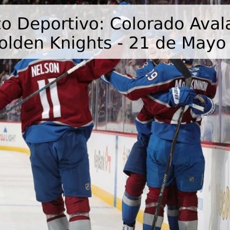 Pronóstico Deportivo: Colorado Avalanche vs. Vegas Golden Knights – 21 de Mayo de 2026