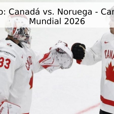 Pronóstico: Canadá vs. Noruega – Campeonato Mundial 2026
