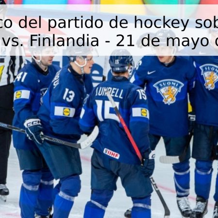 Pronóstico del partido de hockey sobre hielo: Letonia vs. Finlandia – 21 de mayo de 2026