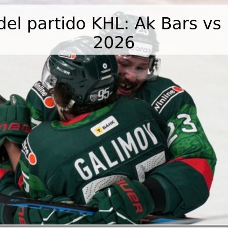 Pronóstico del partido KHL: Ak Bars vs Lokomotiv – 2026