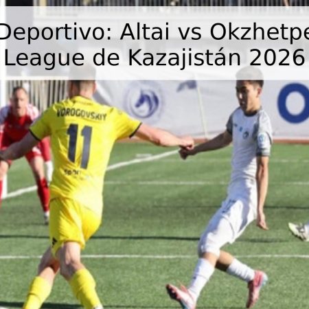 Pronóstico Deportivo: Altai vs Okzhetpes – Premier League de Kazajistán 2026