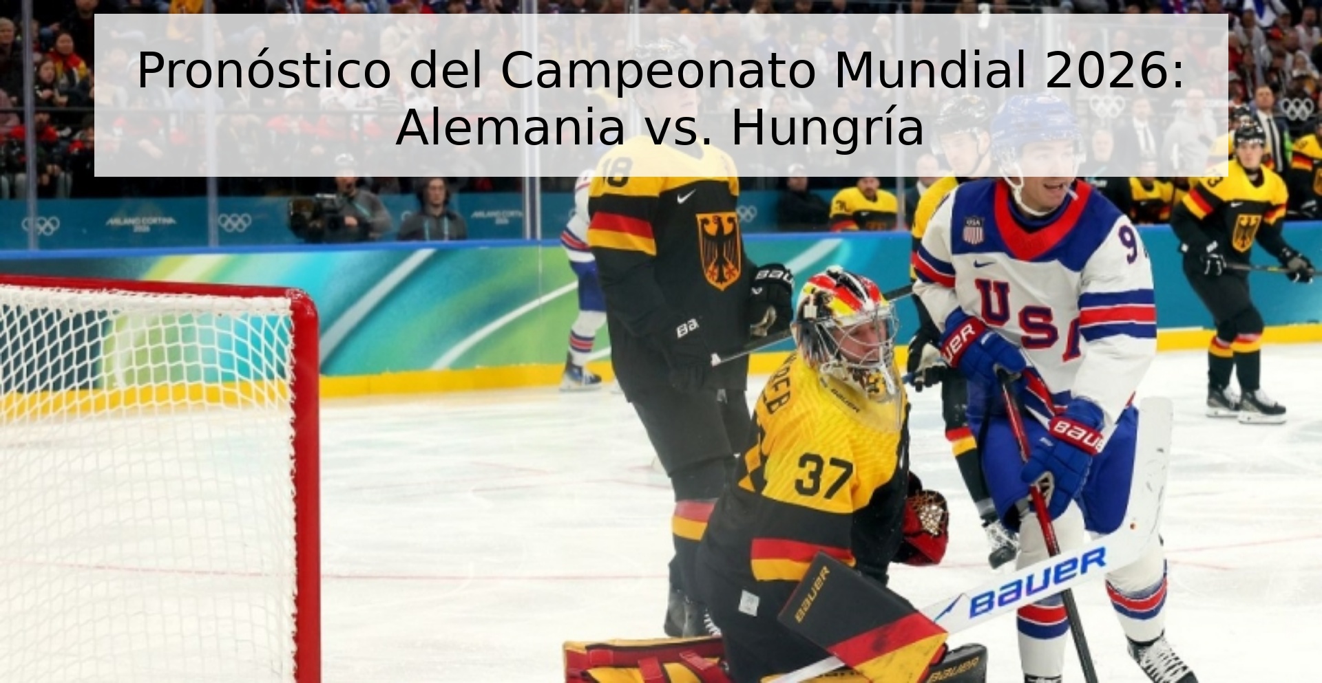 Pronóstico del Campeonato Mundial 2026: Alemania vs. Hungría
