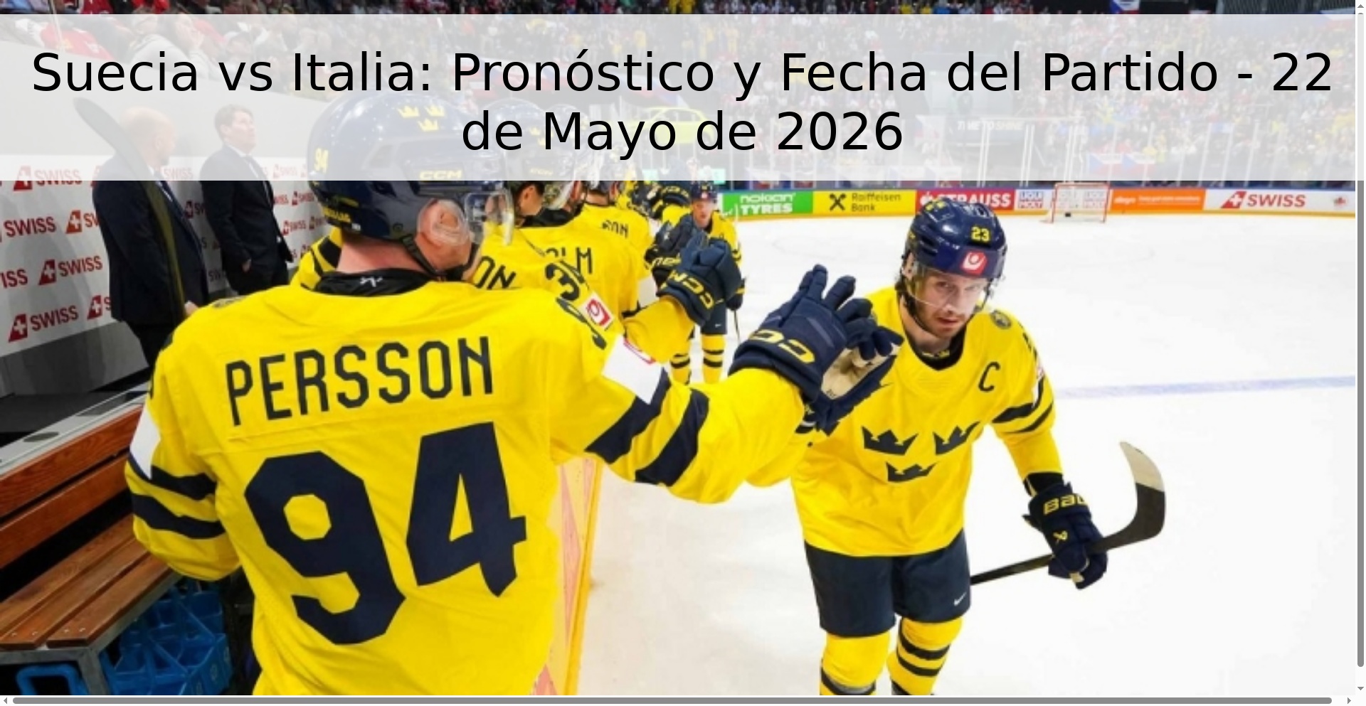 Suecia vs Italia: Pronóstico y Fecha del Partido - 22 de Mayo de 2026