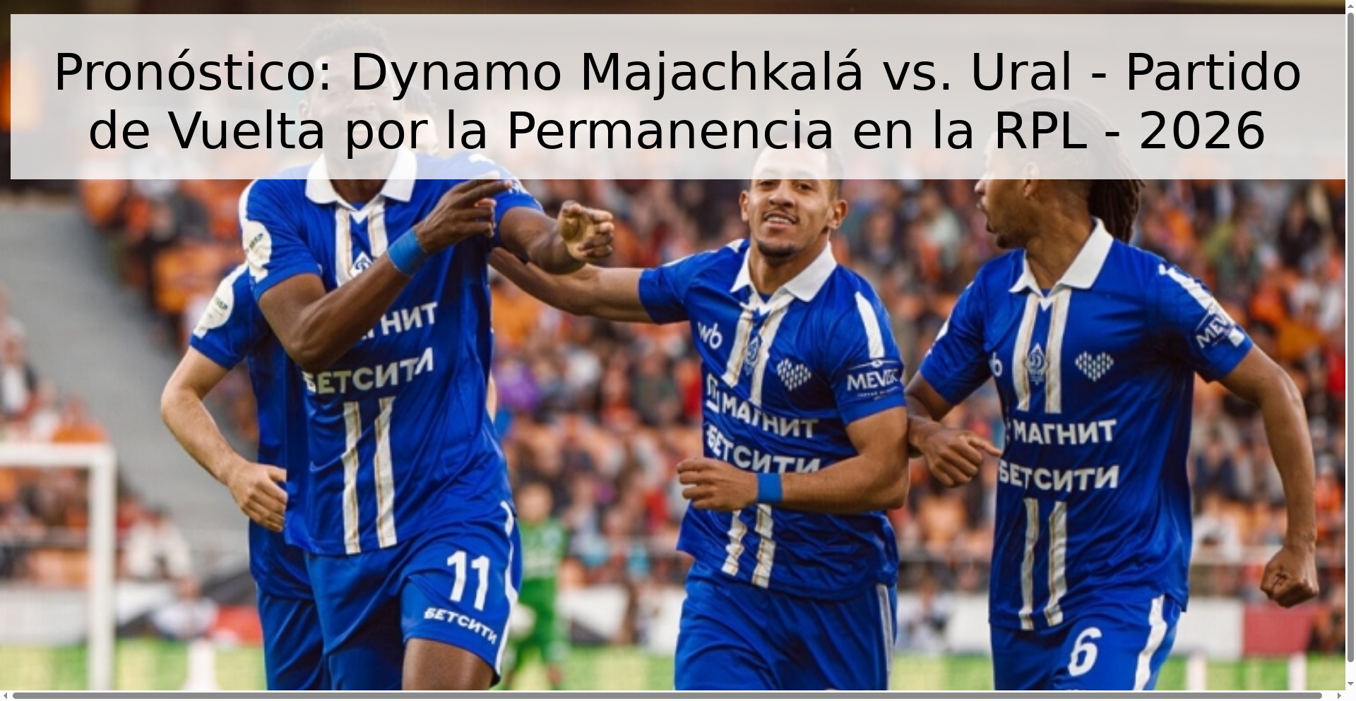 Pronóstico: Dynamo Majachkalá vs. Ural - Partido de Vuelta por la Permanencia en la RPL - 2026