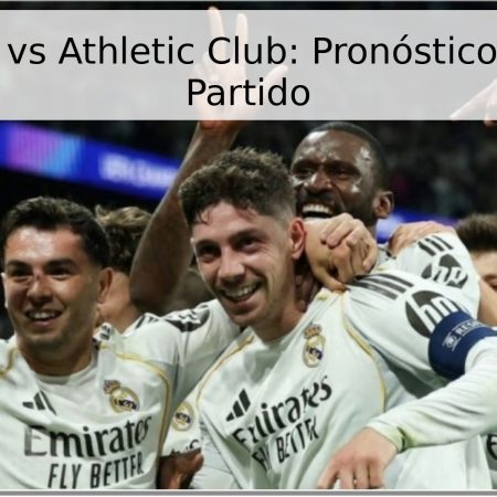 Real Madrid vs Athletic Club: Pronóstico y Fecha del Partido