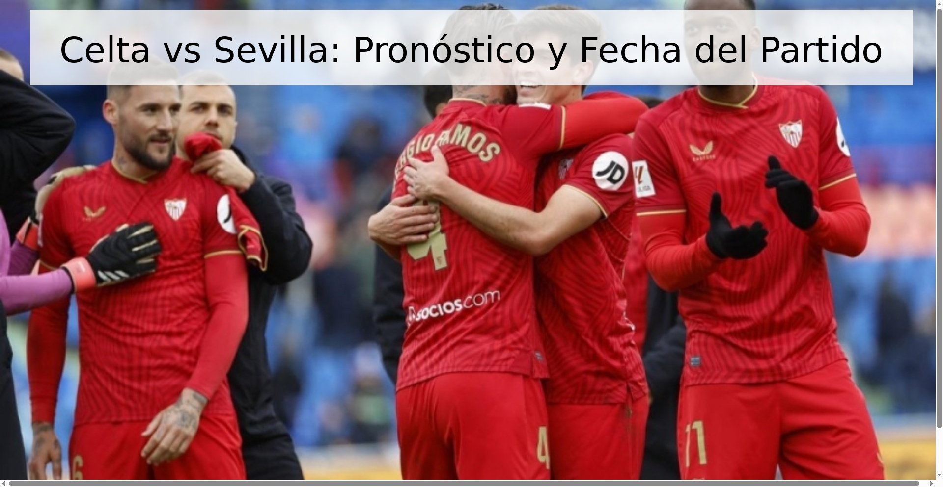 Celta vs Sevilla: Pronóstico y Fecha del Partido Celta vs Sevilla: Pronóstico y Fecha del Partido