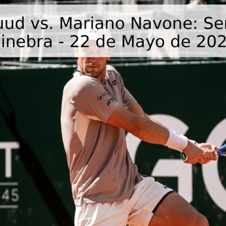 Casper Ruud vs. Mariano Navone: Semifinal en Ginebra – 22 de Mayo de 2026