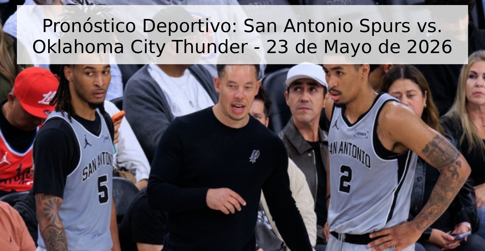 Pronóstico Deportivo: San Antonio Spurs vs. Oklahoma City Thunder - 23 de Mayo de 2026