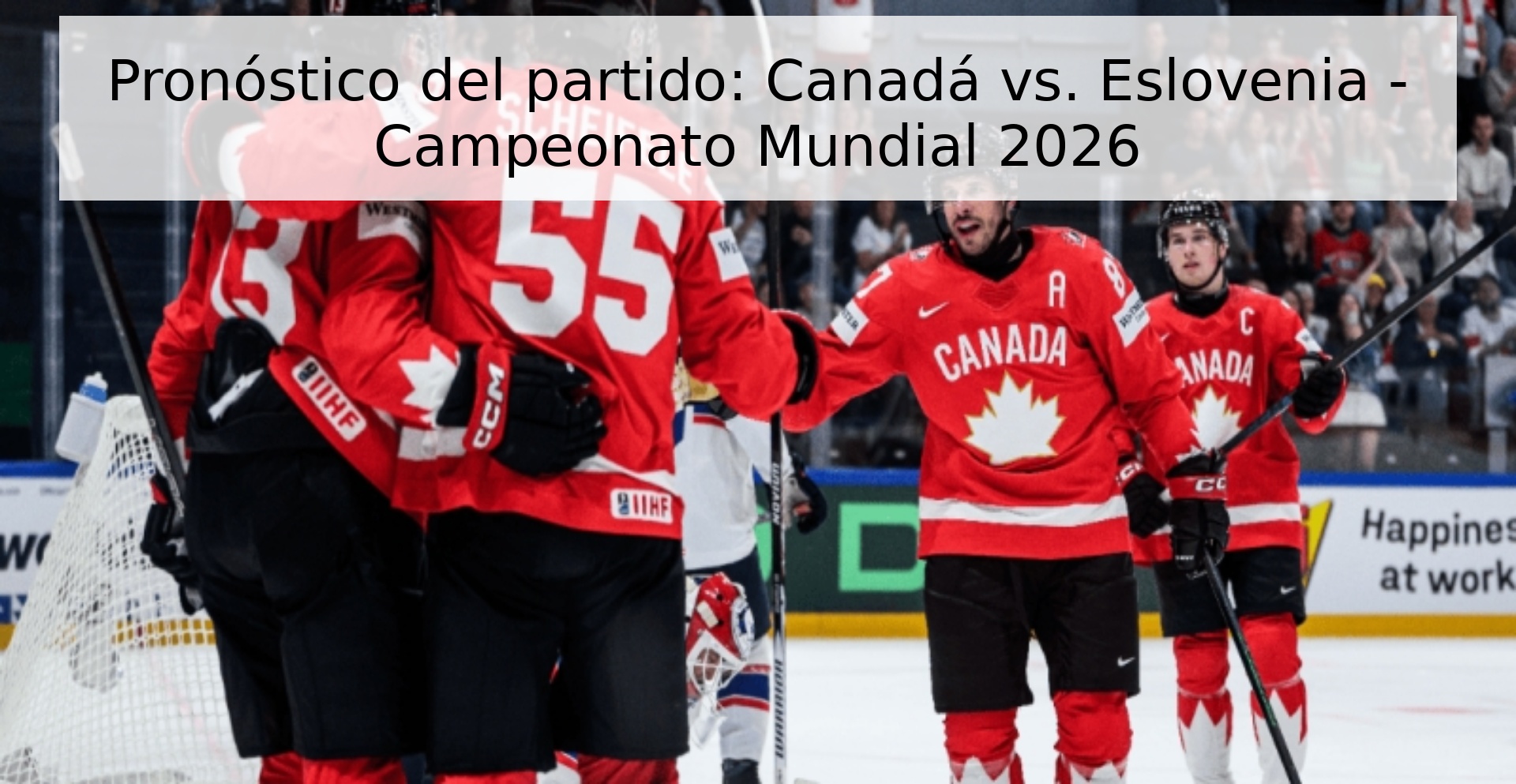 Pronóstico del partido: Canadá vs. Eslovenia - Campeonato Mundial 2026