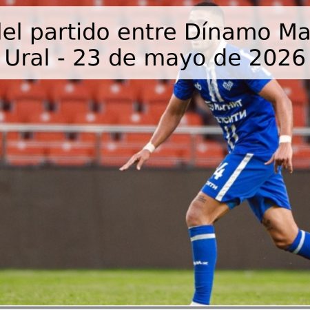 Pronóstico del partido entre Dínamo Makhachkala y Ural – 23 de mayo de 2026