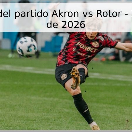 Pronóstico del partido Akron vs Rotor – 23 de mayo de 2026