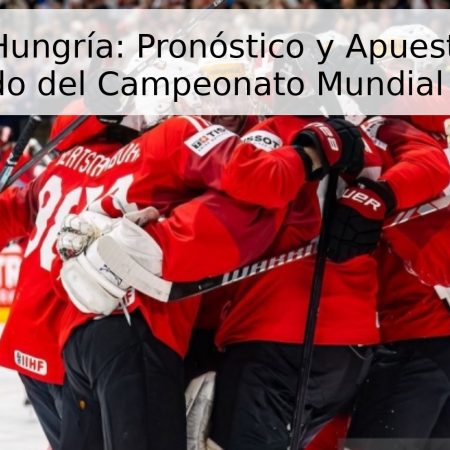 Suiza vs. Hungría: Pronóstico y Apuestas para el Partido del Campeonato Mundial 2026