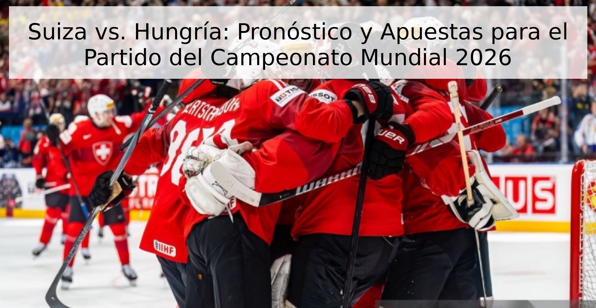 Suiza vs. Hungría: Pronóstico y Apuestas para el Partido del Campeonato Mundial 2026