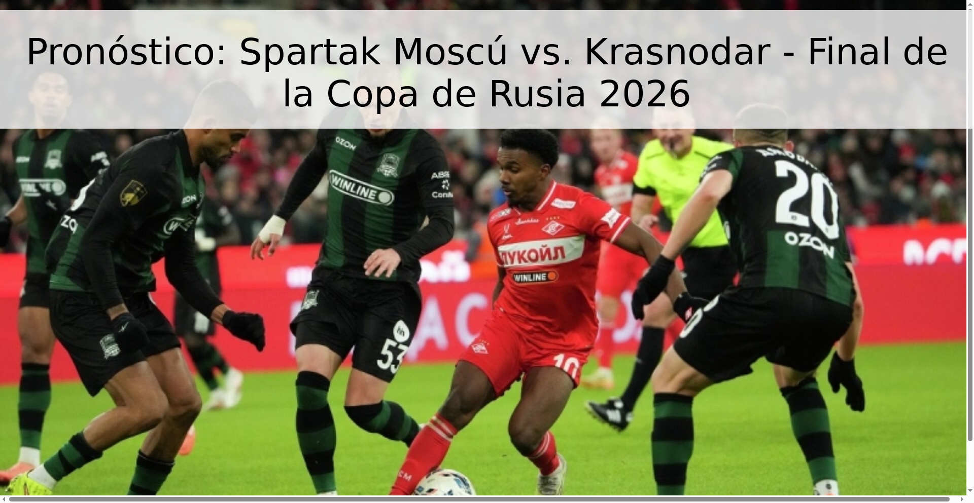 Pronóstico: Spartak Moscú vs. Krasnodar - Final de la Copa de Rusia 2026 Pronóstico: Spartak Moscú vs. Krasnodar - Final de la Copa de Rusia 2026