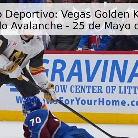 Pronóstico Deportivo: Vegas Golden Knights vs. Colorado Avalanche – 25 de Mayo de 2026