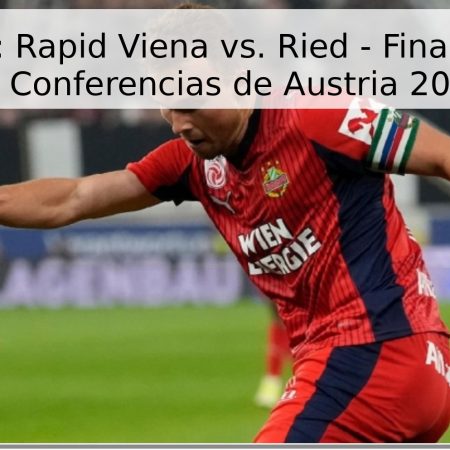 Pronóstico: Rapid Viena vs. Ried – Final de la Liga de Conferencias de Austria 2026