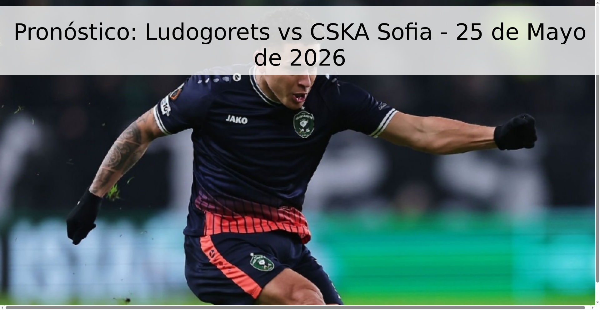 Pronóstico: Ludogorets vs CSKA Sofia - 25 de Mayo de 2026
