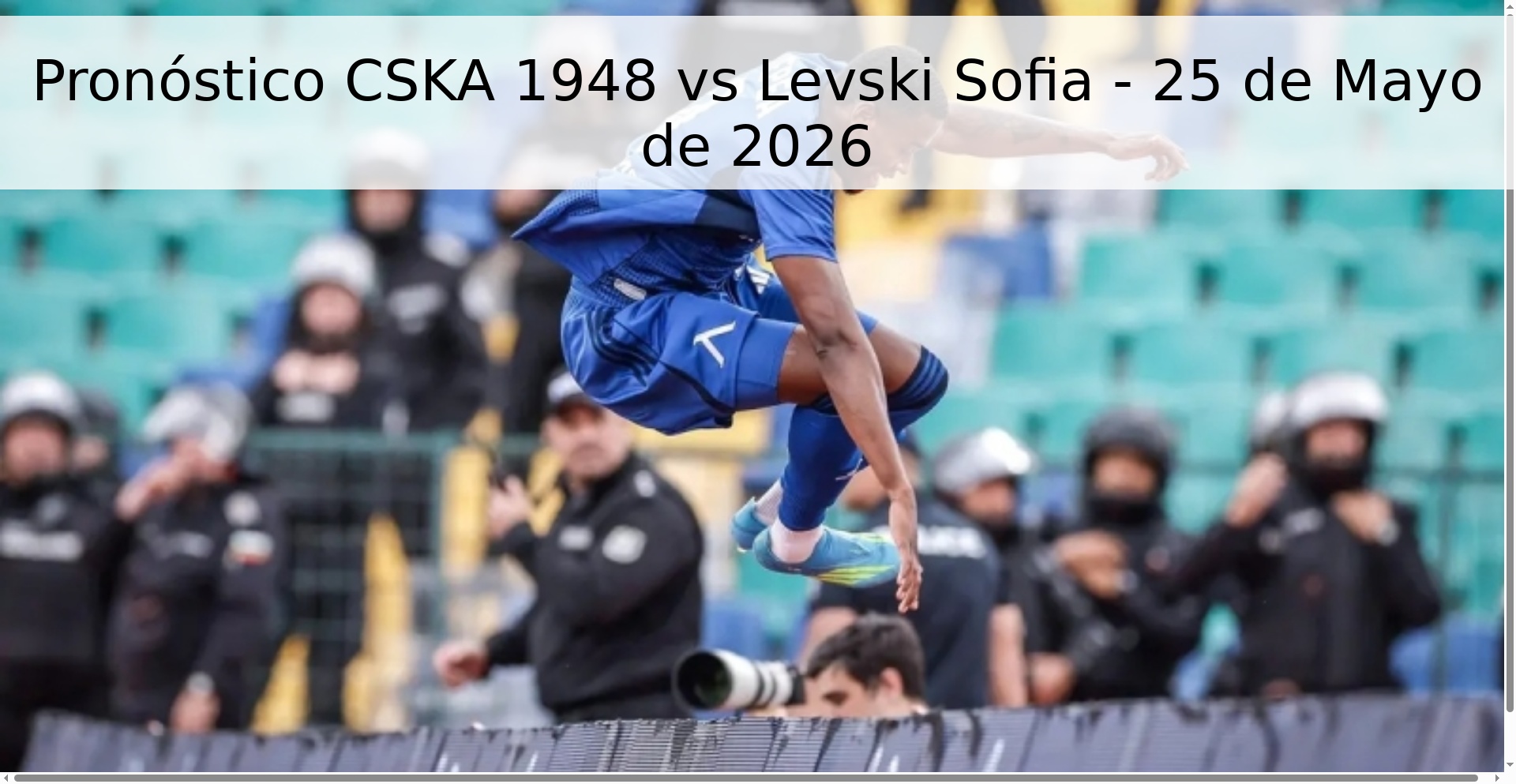 Pronóstico CSKA 1948 vs Levski Sofia - 25 de Mayo de 2026 Pronóstico CSKA 1948 vs Levski Sofia - 25 de Mayo de 2026