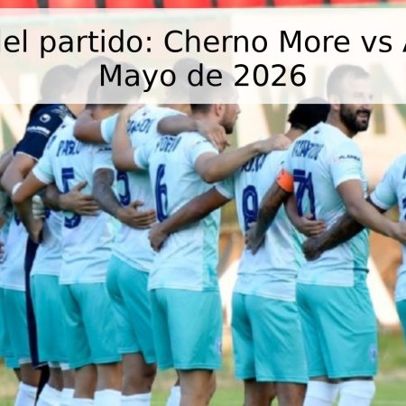 Pronóstico del partido: Cherno More vs Arda – 25 de Mayo de 2026