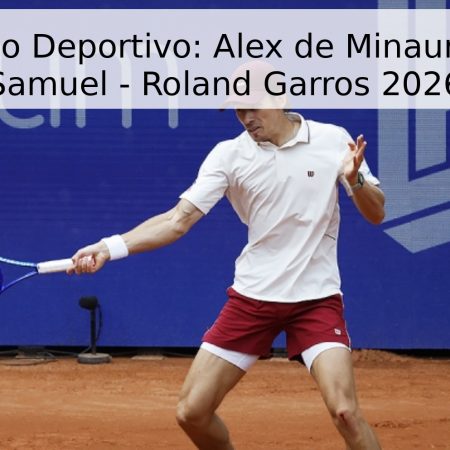 Pronóstico Deportivo: Alex de Minaur vs. Toby Samuel – Roland Garros 2026