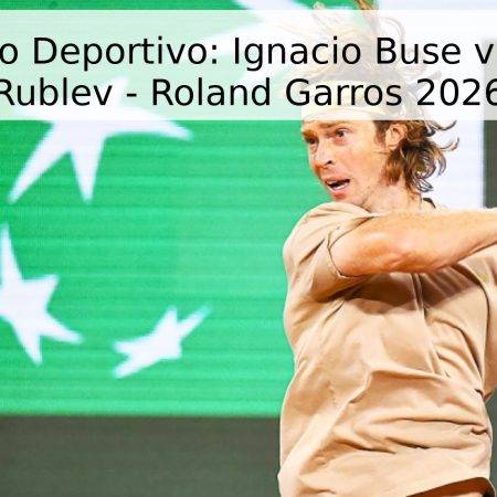 Pronóstico Deportivo: Ignacio Buse vs. Andrey Rublev – Roland Garros 2026