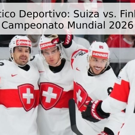 Pronóstico Deportivo: Suiza vs. Finlandia – Campeonato Mundial 2026