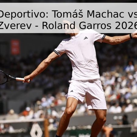 Pronóstico Deportivo: Tomáš Machac vs. Alexander Zverev – Roland Garros 2026