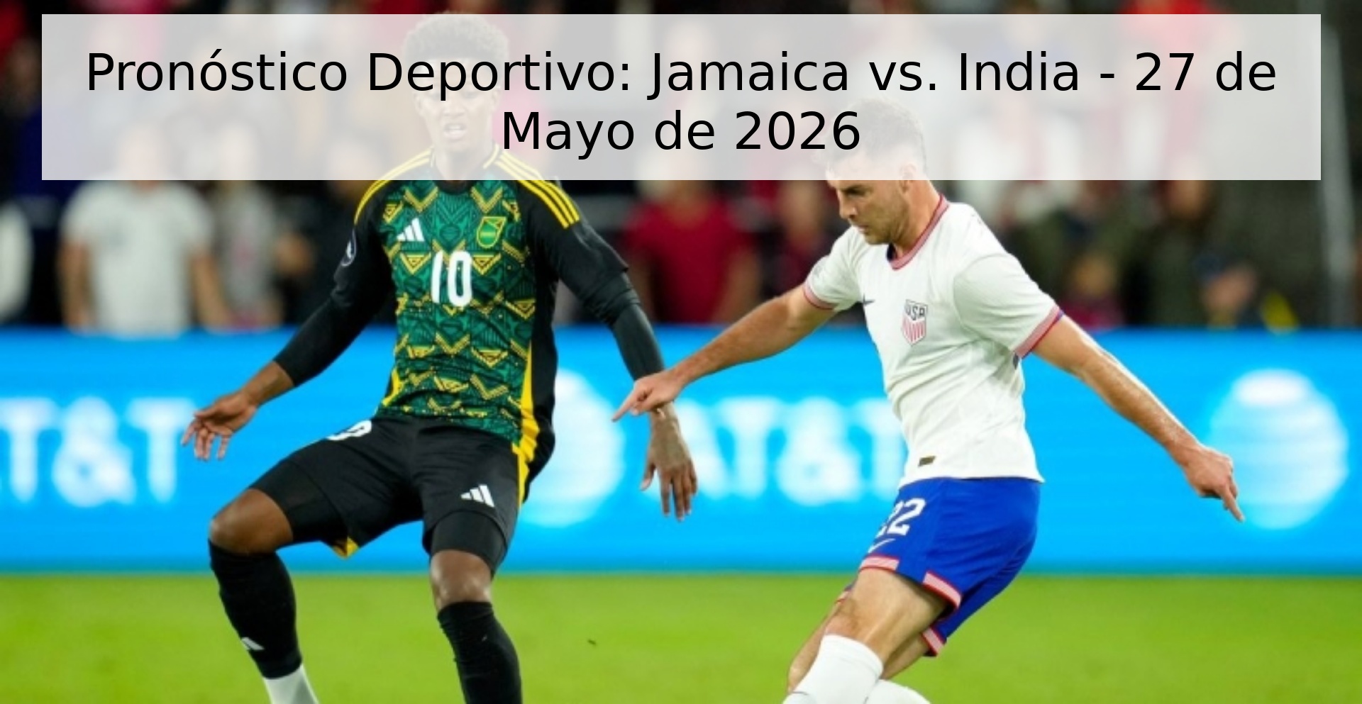 Pronóstico Deportivo: Jamaica vs. India - 27 de Mayo de 2026