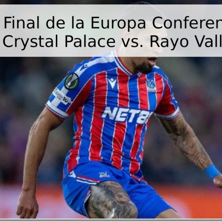 Pronóstico Final de la Europa Conference League 2026: Crystal Palace vs. Rayo Vallecano
